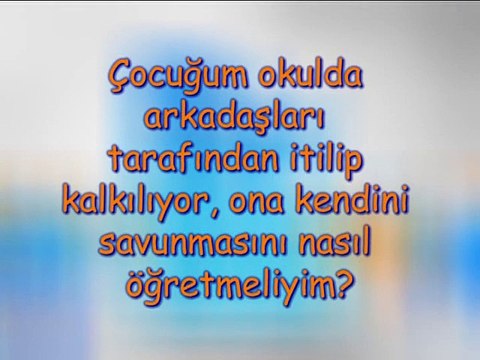 Çocuğum Okulda Arkadaşları Tarafından İtilip Kakılıyor, Ona Kendini Savunmasını Nasıl Öğretmeliyim-
