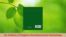 Read  An Outline of Piagets Developmental Psychology EBooks Online