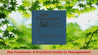 Read  Hip Fractures A Practical Guide to Management PDF Free