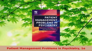 Read  Patient Management Problems in Psychiatry 1e EBooks Online
