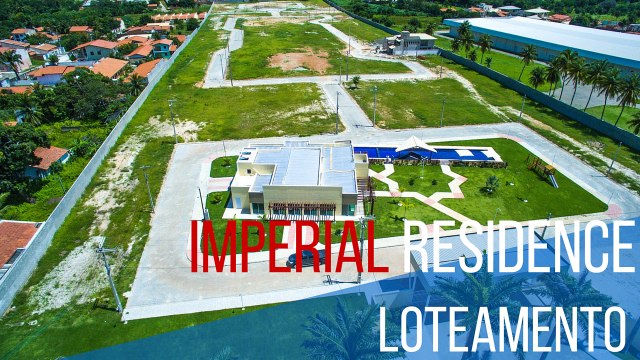 IMPERIAL RESIDENCE - (IMAGENS AEREAS DRONE) - CONDOMINIO FECHADO DE LOTES NO EUSEBIO CEARA-HD