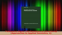 PDF Download  Persuasive Signs The Semiotics of Advertising Approaches to Applied Semiotics 4 Download Full Ebook