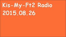 キスマイRadio2015年8月26日(27日)藤ヶ谷太輔×宮田俊哉 キスラジ