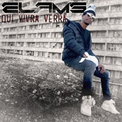 Elams -  Dans ma bulle -Rappel Toi - Qui vivra verra (Album 2016)