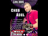 05- Cheb Adel Mosta avec Mehdi Palolo 2015 _ Satar Satar _ Live _By _Abdenour Belmehel_