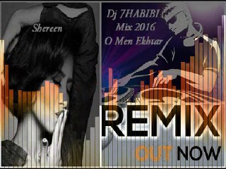 Mix 2016 - O Men Ekhtar Sheren Dj 7HABIBI