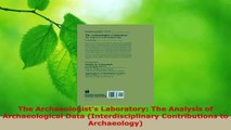 Read  The Archaeologists Laboratory The Analysis of Archaeological Data Interdisciplinary Ebook Free