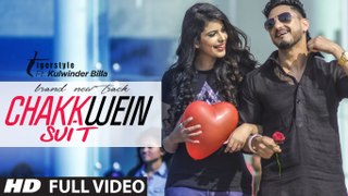 Chakkwein Suit (Full Video) Tigerstyle Feat. Kulwinder Billa _ Preet Kanwal