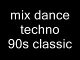 mix euro dance et techno classic 94/98 mixer par moi