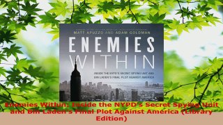 PDF Download  Enemies Within Inside the NYPDs Secret Spying Unit and Bin Ladens Final Plot Against PDF Online