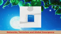 PDF Download  Networks Terrorism and Global Insurgency PDF Full Ebook