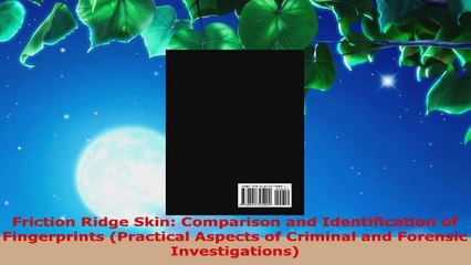 Read  Friction Ridge Skin Comparison and Identification of Fingerprints Practical Aspects of EBooks Online