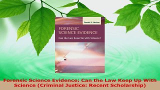 Read  Forensic Science Evidence Can the Law Keep Up With Science Criminal Justice Recent EBooks Online