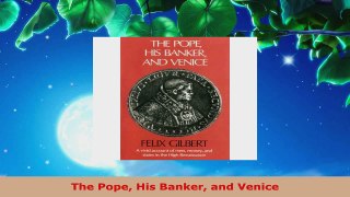 Read  The Pope His Banker and Venice EBooks Online