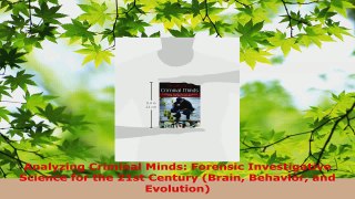 Read  Analyzing Criminal Minds Forensic Investigative Science for the 21st Century Brain EBooks Online