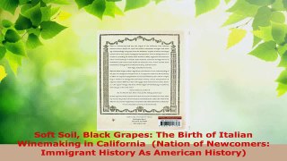 Read  Soft Soil Black Grapes The Birth of Italian Winemaking in California  Nation of EBooks Online