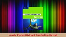 Download  Lonely Planet Diving  Snorkeling Hawaii PDF Free