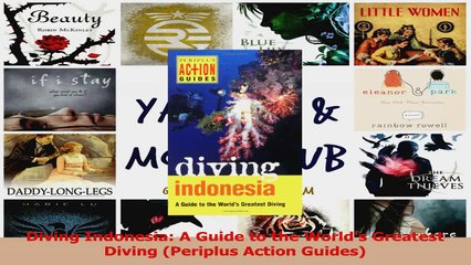 Read  Diving Indonesia A Guide to the Worlds Greatest Diving Periplus Action Guides Ebook Free