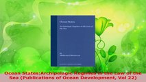 Read  Ocean StatesArchipelagic Regimes in the Law of the Sea Publications of Ocean Development Ebook Free