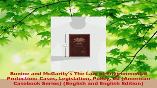 PDF Download  Bonine and McGaritys The Law of Environmental Protection Cases Legislation Policy 2d PDF Online