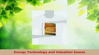 Read  Energy Technology and Valuation Issues Ebook Free