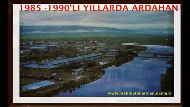 Ardahanın eski fotoğrafları işte Bir zamanlar Ardahan