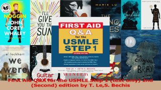 First Aid QA for the USMLE Step 1 text only 2ndSecond edition by T LeS Bechis Read Online