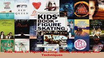 Read  Kids Book Of Figure Skating Skills Strategies And Techniques Ebook Online