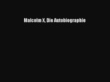 Malcolm X Die Autobiographie PDF Herunterladen