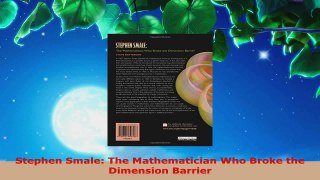 Download  Stephen Smale The Mathematician Who Broke the Dimension Barrier Ebook Free