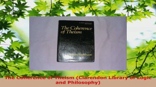Read  The Coherence of Theism Clarendon Library of Logic and Philosophy Ebook Free