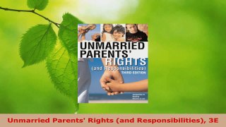 Read  Unmarried Parents Rights and Responsibilities 3E EBooks Online
