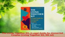Read  The Living Together Kit A Legal Guide for Unmarried Couples Living Together Kit 9th ed EBooks Online