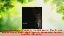 Download  Domestication of Plants in the Old World The Origin and Spread of Cultivated Plants in Ebook Online
