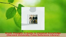 Read  Greek Thought A Guide to Classical Knowledge Harvard University Press Reference Library Ebook Free
