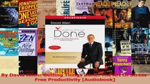 PDF Download  By David Allen Getting Things Done The Art Of StressFree Productivity Audiobook Read Full Ebook
