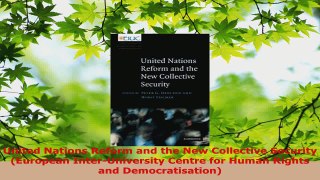 Download  United Nations Reform and the New Collective Security European InterUniversity Centre PDF Free