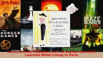 Read  Lessons from Madame Chic 20 Stylish Secrets I Learned While Living in Paris Ebook Free