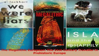 Read  The Megalithic European The 21st Century Traveller in Prehistoric Europe Ebook Free