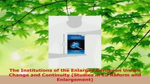 PDF Download  The Institutions of the Enlarged European Union Change and Continuity Studies in Eu Download Online