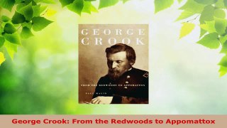Read  George Crook From the Redwoods to Appomattox EBooks Online