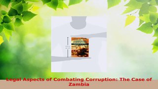 PDF Download  Legal Aspects of Combating Corruption The Case of Zambia Download Online