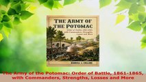 Read  The Army of the Potomac Order of Battle 18611865 with Commanders Strengths Losses and EBooks Online