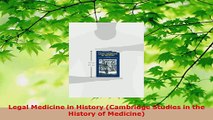 Read  Legal Medicine in History Cambridge Studies in the History of Medicine EBooks Online
