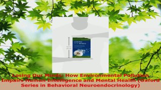 Read  Losing Our Minds How Environmental Pollution Impairs Human Intelligence and Mental Health EBooks Online