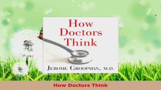 Read  How Doctors Think EBooks Online