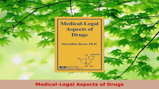 Read  MedicalLegal Aspects of Drugs Ebook Free