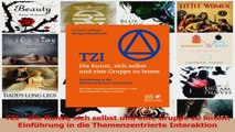 Lesen  TZI  Die Kunst sich selbst und eine Gruppe zu leiten Einführung in die Themenzentrierte PDF Frei