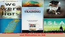 Lesen  Das ResilienzTraining Für mehr Sinn Zufriedenheit und Motivation im Job PDF Frei