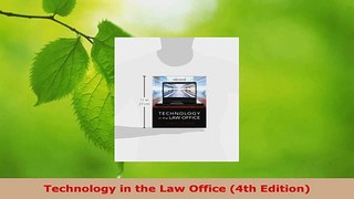 Read  Technology in the Law Office 4th Edition EBooks Online